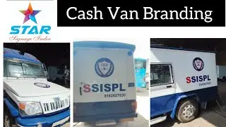 SSISPL Cash van Branding || #branding #starsignageindia || Star Signage India