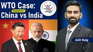 WTO Case: China vs India Explained | PLI Scheme & SCM Agreement | Adil Baig #upsc #tnpsc