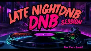 Late Night DnB Session 2000's Throwback