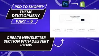 PSD to Shopify Part 6 | Create Newsletter Section with Delivery icons | Shopify Theme Development