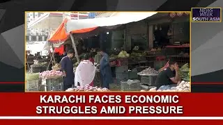 Pakistan&rsquo;s financial capital Karachi struggles under economic pressure
