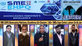 SME EHPO 2026 Highlights | 30+ Clusters & 200+ SMEs | M&S Leathers (Pvt) Ltd Expo Centre Lahore