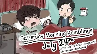 Saturday Morning Ramblings (July 24th) - Summer 2016 Season Begins