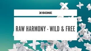 Raw Harmony - Wild & Free (#XBONE158)