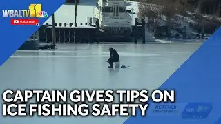 Captain gives tips to stay safe while ice fishing