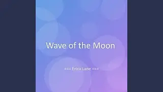 Wave of the Moon
