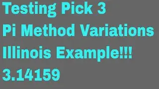 Testing Pick 3 Pi Method Variations-Illinois example