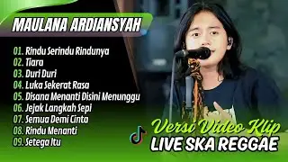 Maulana Ardiansyah - RINDU SERINDU RINDUNYA (Live Ska Reggae) - TIARA | DURI DURI | LAGU POP TERBARU