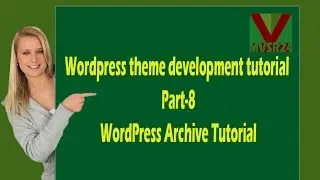 Wordpress theme development tutorial Part-8_WordPress Archive Tutorial (archive.php)