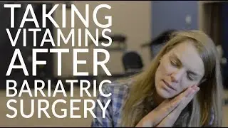 Vitamins for Life: Taking Supplements after Bariatric Surgery