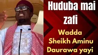 Sheikh Daurawa yayi Huduba mai zafi