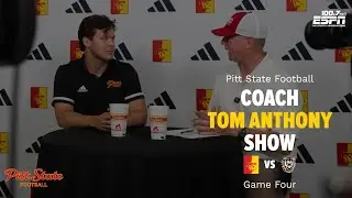 GAME FOUR: Pitt State Football Coach Tom Anthony Show