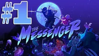 Let's Play: The Messenger (PC) - Part 1: You Have One Job...