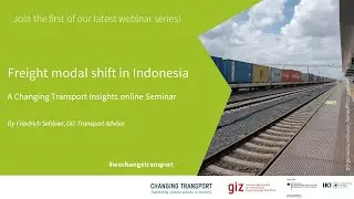 Changing Transport Insights Series 1: Freight modal shift in Indonesia
