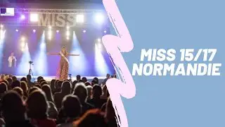 Pré-sélection miss 15/17 Normandie