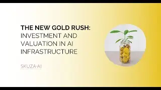 The New Gold Rush: Investment and Valuation in AI Infrastructure
