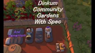 Dinkum | Game | Community Creativity - Stage Two of the Community Garden