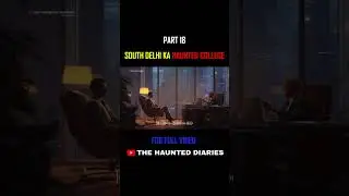 SOUTH DELHI KA HAUNTED COLLEGE 😱 | SUBSCRIBER REAL STORY | REAL HORROR STORY | THE HAUNTED DIARIES