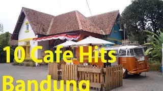 10 Cafe Hits Bandung