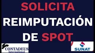 COMO SOLICITAR REIMPUTACI&Oacute;N DE SPOT- SUNAT