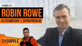 Ryan Pyle Podcast #17 | Robin Rowe