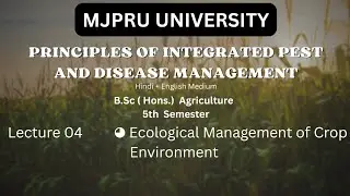 Lecture 04 | Principles Of Integrated Pest And Disease Management | 5th Semester | Mjpru University