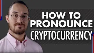 How to Pronounce 'CRYPTOCURRENCY' like a British Native