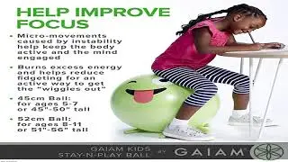 Gaiam Kids Stay-N-Play Children's Balance Ball - Flexible School Chair, Active Classroom Desk Seati