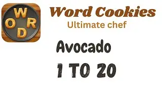 Word Cookies Avocado Answers [1 to 20 Levels] | Under Ultimate chef Category
