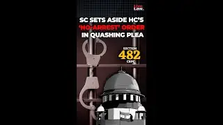 SC Sets Aside HC&rsquo;s &lsquo;No-Arrest&rsquo; Order in Quashing Plea