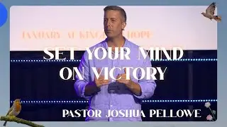 Set Your Mind On Victory | Pastor Joshua Pellowe