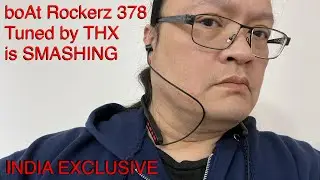India Special : Boat 378 Rockerz Review | Tuned by THX