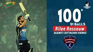 Rilee Rossouw's 100 Run Against Chittagong Vikings || 30th Match || Edition 6 || BPL 2019