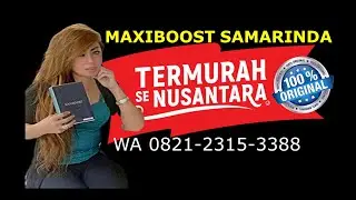 Maxiboost samarinda 0821 2315 3388, Maxiboost maluku, maxiboost medan, maxiboost semarang
