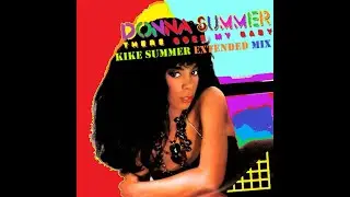 Donna Summer There Goes My Baby (Kike Summer Extended Mix) (2025)