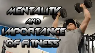 WilliamONE - The Mentality and Importance of Fitness