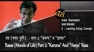 Rasas (Moods of Life) Part 2: 
