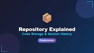 Repository Explained: Code Storage & Version History Fundamentals