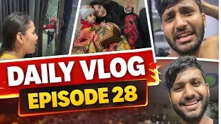 Daily Vlog EP-28 | Real Life Moments