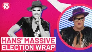 Hans&rsquo; Massive Election Wrap | Studio 10