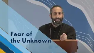 Fear of the Unknown
