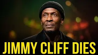 Jimmy Cliff Dies at 81: The Man Who Gave Reggae to the World