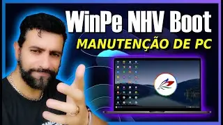WINPE NHV BOOT - MAIS UM SISTEMA COM V&Aacute;RIOS PROGRAMAS DE MANUTEN&Ccedil;&Atilde;O DE PC!!