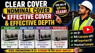 Difference between Clear cover , Nominal cover,Effective Cover, Effective depth ?