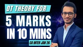 5 marks DT theory in 10 minutes  - CA Inter Jan 26 Exams - CA Rahul Agarwal