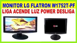 como arrumar MONITOR LG FLATRON W1752T PF LIGA ACENDE A LUZ DO POWER E DESLIGA #consertasereno
