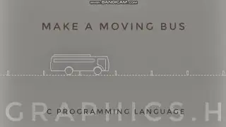 Moving bus in C | C Programming Language | Noob-grammer