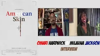 Omari Hardwick & Milauna Jackson Interview | American Skin (2021)
