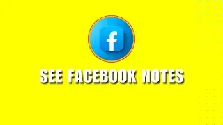✅ TRAINING: Where to See Facebook Notes How to Access Them | English