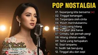 POP NOSTALGIA 80an TERBARU 😭 | Teman saat kerja, santai dan perjalanan 🎶 | Sepanjang kita bersama  💔